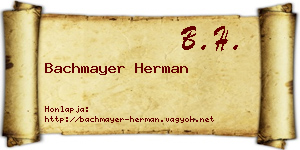 Bachmayer Herman névjegykártya